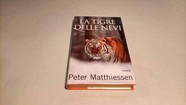 Peter Matthiessen, La tigre delle nevi, Piemme 1a edizione 2001