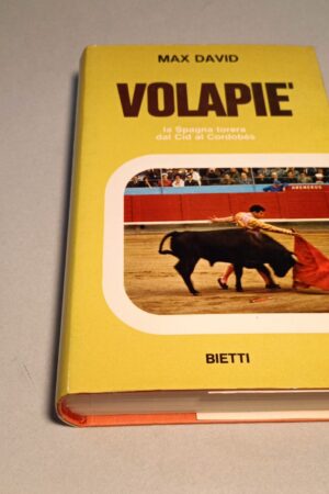 Max David, Volapié - La Spagna torera dal Cid al Cordobés, Bietti
