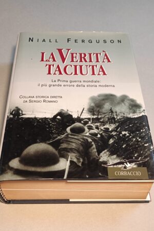 Niall Ferguson, La verità taciuta (prima guerra mondiale), Corbaccio