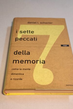 Daniel L. Schacter, I sette peccati della memoria, Mondadori 1a ed. 2002