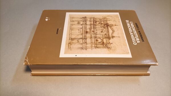 James S. Ackerman, L'architettura di Michelangelo, Einaudi - immagine 5