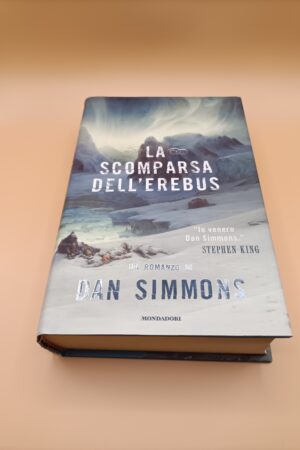 Dan Simmons, La scomparsa dell'Erebus, Mondadori 1a edizione 2008