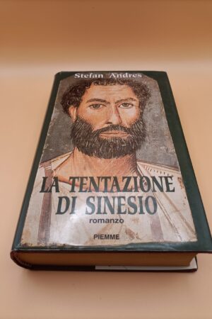 Stefan Andres, La tentazione di Sinesio, Piemme 1a edizione 1993