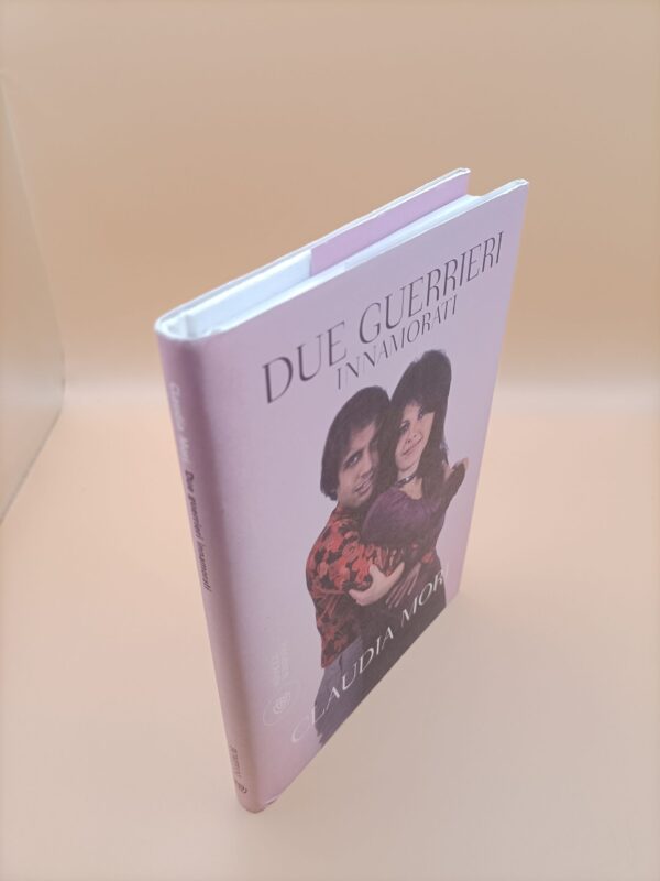 Claudia Mori, Due guerrieri innamorati, Bompiani 1a edizione 2014 - immagine 4