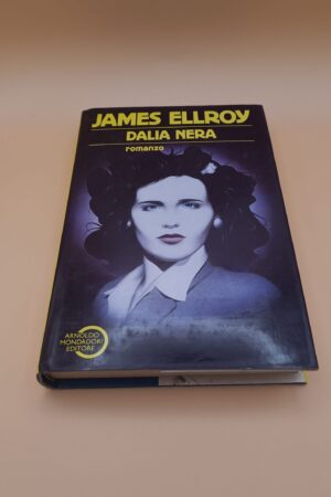 James Ellroy, Dalia nera, Mondadori coll. Altri Misteri 1a edizione 1989