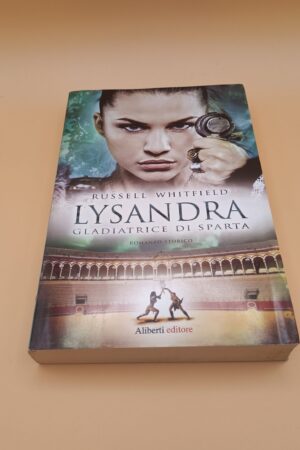 Russell Whitfield, Lysandra gladiatrice di Sparta, Aliberti Editore