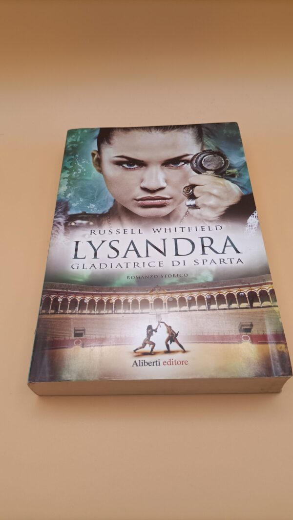 Russell Whitfield, Lysandra gladiatrice di Sparta, Aliberti Editore