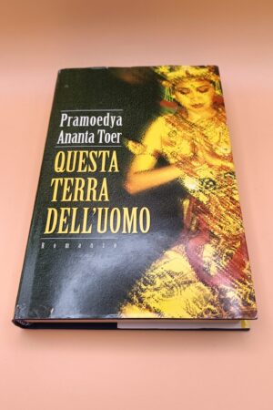 Pramoedya Ananta Toer, Questa terra dell'uomo, Mondolibri
