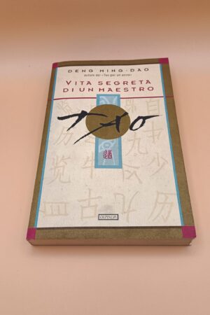 Deng Ming-Dao, Vita segreta di un maestro Tao, Guanda 1a edizione 1997