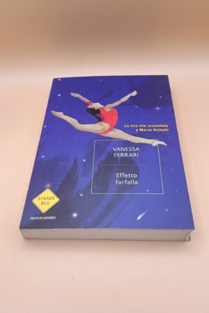 Vanessa Ferrari, Effetto farfalla, Mondadori Strade Blu 1a ed 2015 - autografato