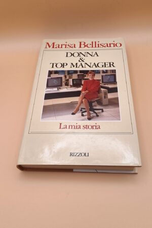 Marisa Bellisario, Donna & Top Manager - La mia storia, Rizzoli 2 ed autografato