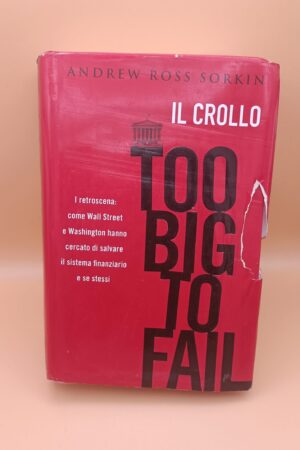 Andrew Ross Sorkin, Too big too fail - Il crollo, DeAgostini