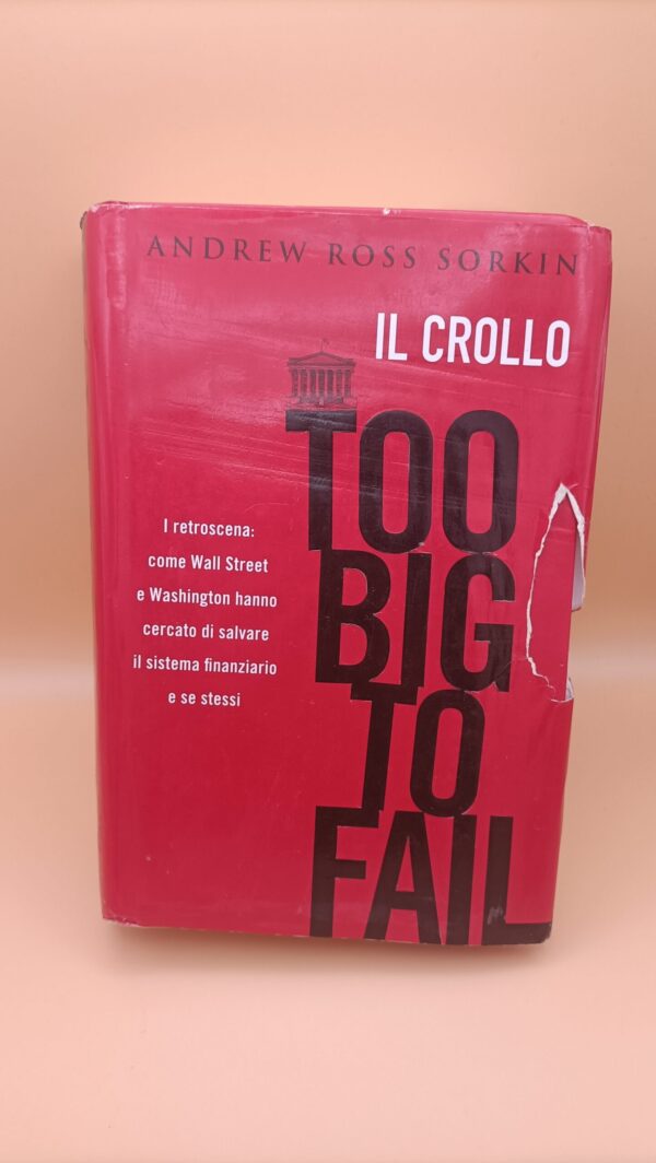 Andrew Ross Sorkin, Too big too fail - Il crollo, DeAgostini