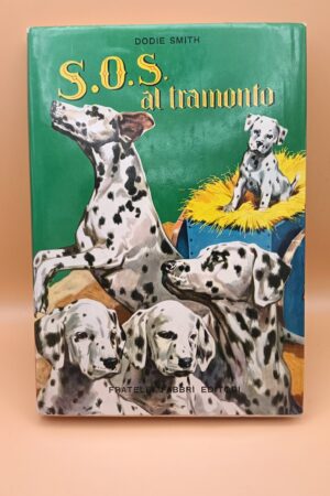 Dodie Smith, S.O.S. al tramonto (La carica dei 101), Fabbri Ed. 1a edizione 1959