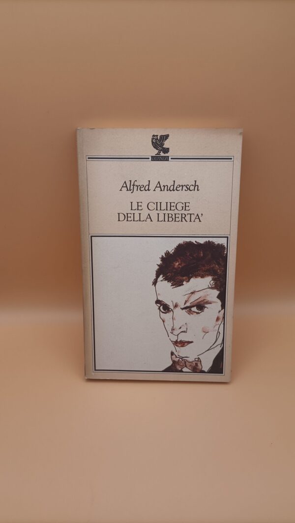 Alfred Andersch, Le ciliege della libertà, Guanda - 1^ ed. 1993