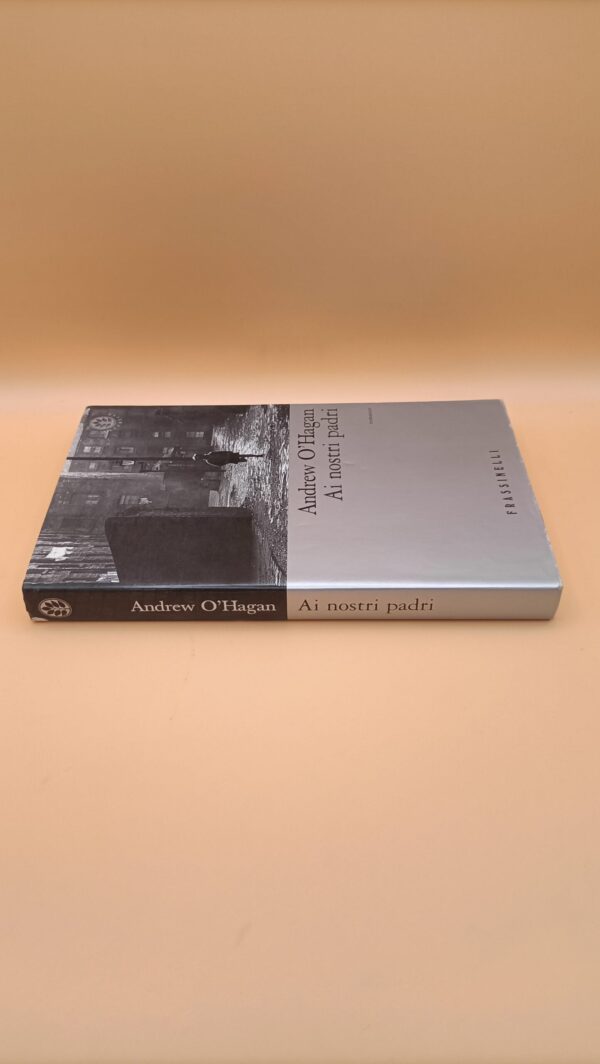 Andrew O'Hagan, Ai nostri padri, Frassinelli - 1^ ed. 2001 - immagine 2