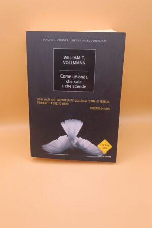 William T. Vollmann, Come un'onda che sale e che scende, Mondadori 1^ ed. 2007
