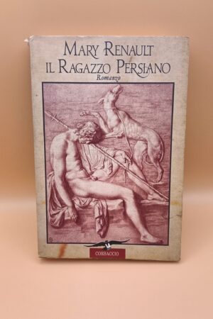 Mary Renault, Il ragazzo persiano, Corbaccio 1994