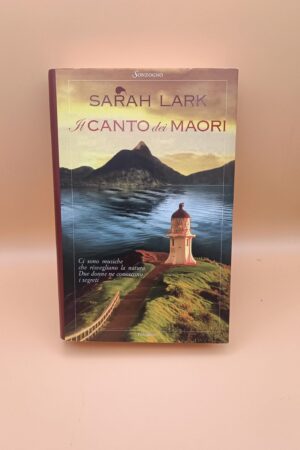 Sarah Lark, Il canto dei Maori, Sonzogno - 1^ ed. 2013