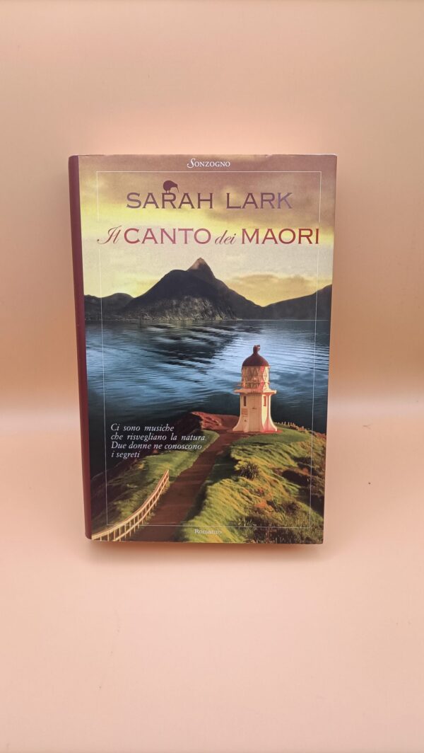 Sarah Lark, Il canto dei Maori, Sonzogno - 1^ ed. 2013
