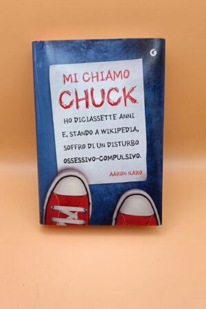Aaron Karo, Mi chiamo Chuck, Giunti 1a edizione 2016