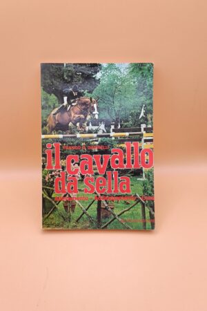Franco G. Gabrielli, Il cavallo da sella, De Vecchi Editore