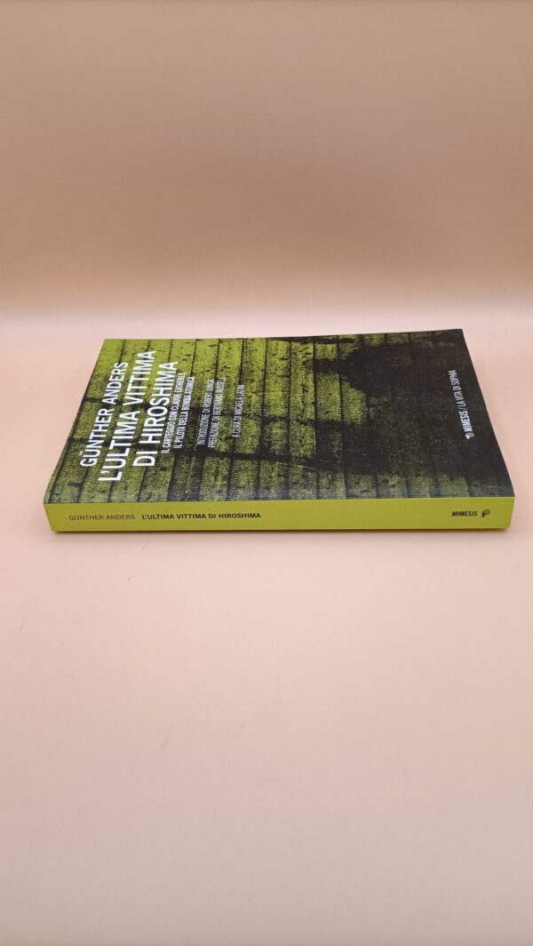 Gunther Anders, L'ultima vittima di Hiroshima, Mimesis - immagine 4