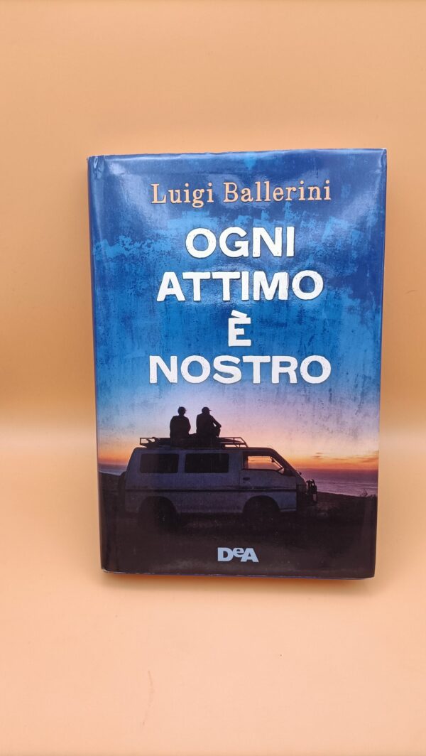 Luigi Ballerini, Ogni attimo è nostro, DeA