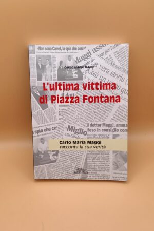 Carlo Maria Maggi, L'ultima vittima di piazza Fontana, Editoriale Chiaravalle