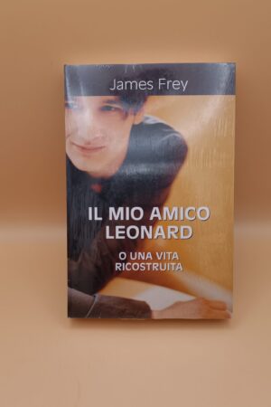 James Frey, Il mio amico Leonard, Mondolibri - incellofanato