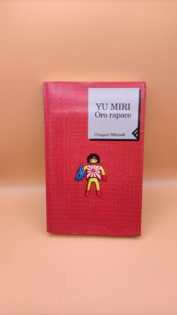 Yu Miri, Oro rapace, Feltrinelli 1a edizione 2001