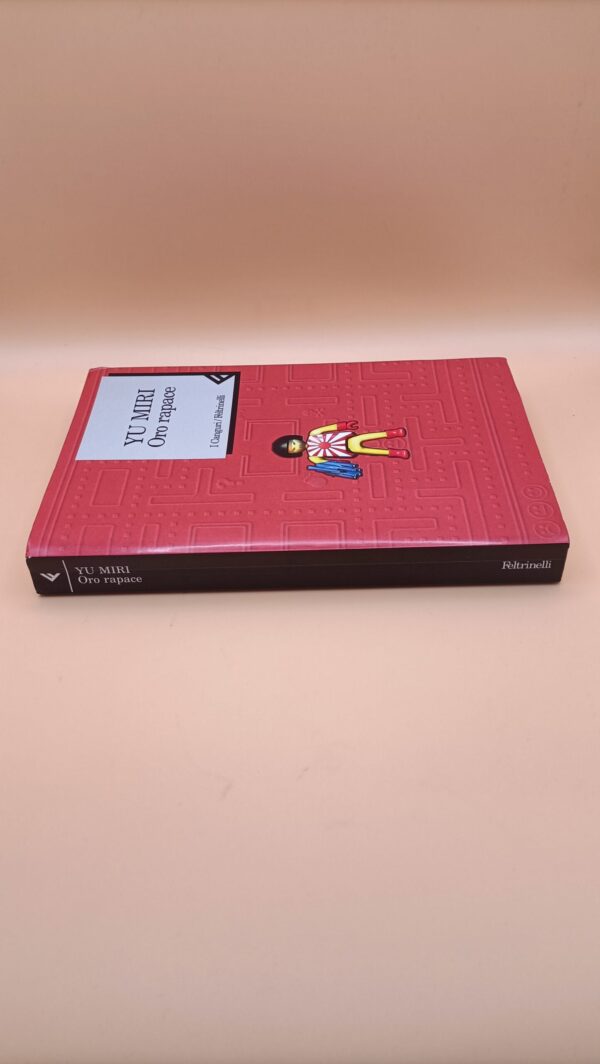 Yu Miri, Oro rapace, Feltrinelli 1a edizione 2001 - immagine 3
