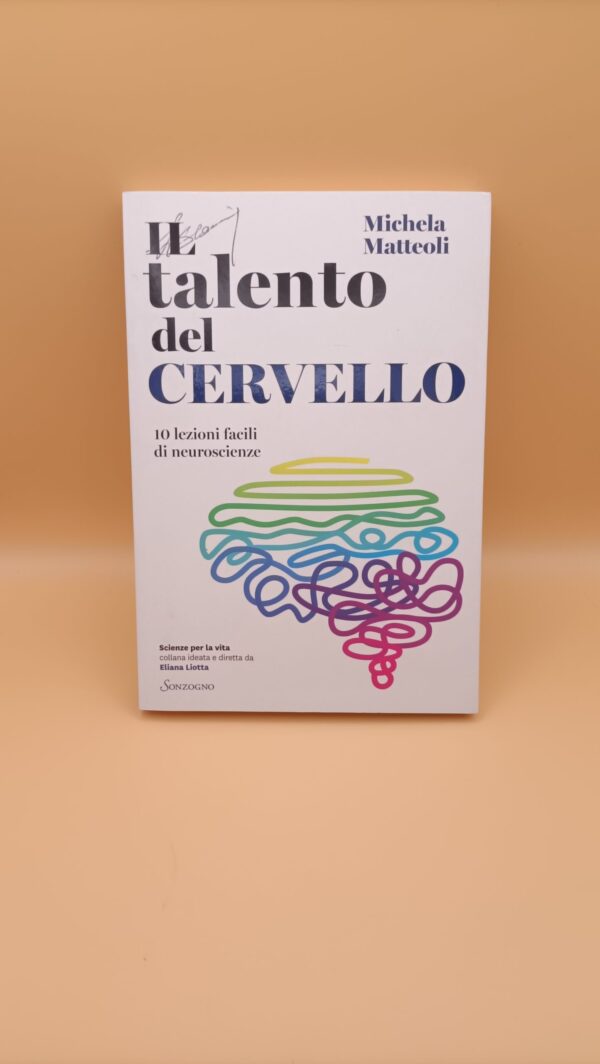 Michela Matteoli, Il talento del cervello, Sonzogno