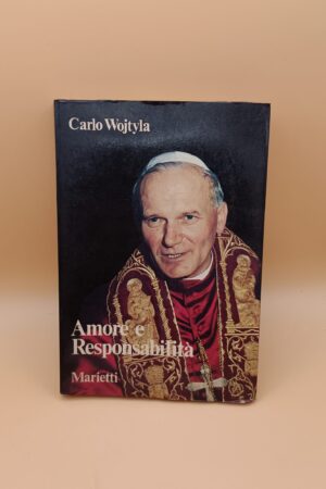 Carlo Wojtyla, Amore e responsabilità, Marietti 2a edizione 1978