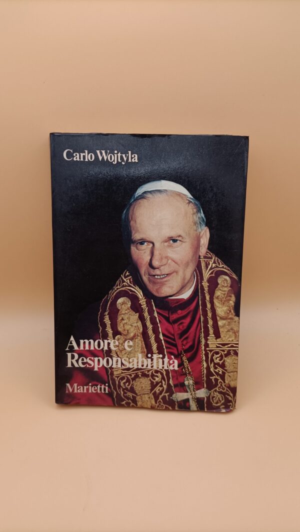Carlo Wojtyla, Amore e responsabilità, Marietti 2a edizione 1978