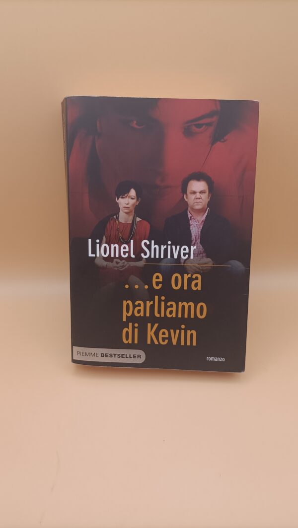 Lionel Shriver, ... e ora parliamo di Kevin, Piemme Bestseller