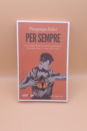 Piergiorgio Pulixi, Per sempre, Edizioni e/o 1a edizione 2015