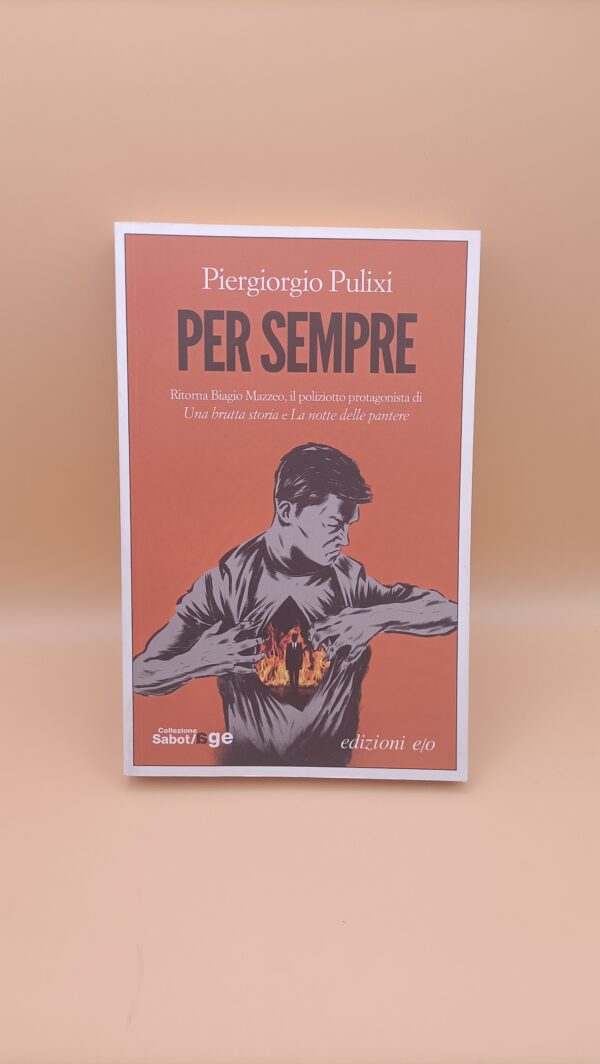 Piergiorgio Pulixi, Per sempre, Edizioni e/o 1a edizione 2015