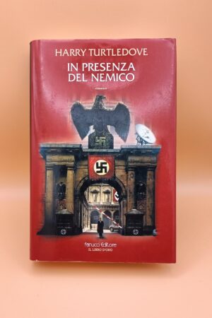 Harry Turtledove, In presenza del nemico, Fanucci 1a edizione 2005
