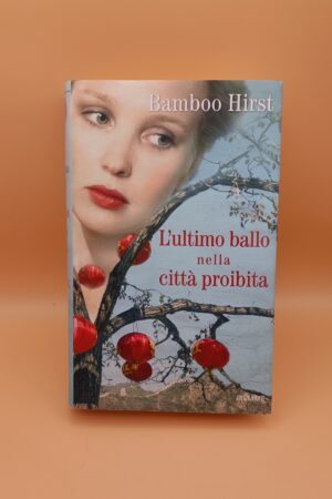 Bamboo Hirst, L'ultimo ballo nella città proibita, Piemme 1a edizione 2013