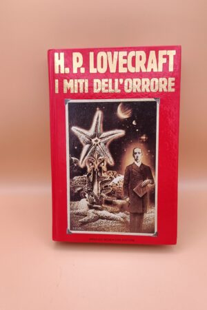 H.P. Lovecraft, I miti dell'orrore, Mondadori Omnibus - 1^ ed. 1990