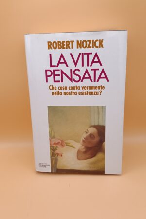 Robert Nozick, La vita pensata, Mondadori 1a edizione 1990