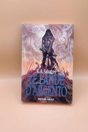 R.A. Salvatore, Le lande d'argento, Sonzogno Fantasy
