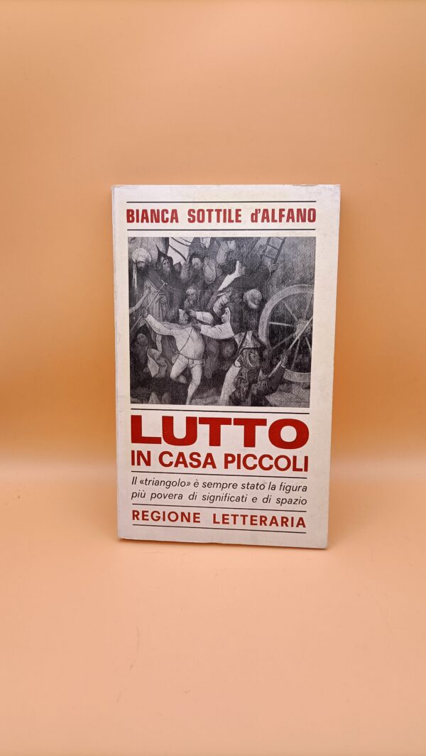 Bianca Sottile d'Alfano, Lutto in casa Piccoli, Regione Letteraria 1969