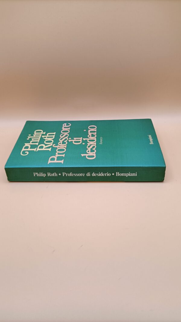 Philip Roth, Professore di desiderio, Bompiani 1a edizione 1978 - immagine 6