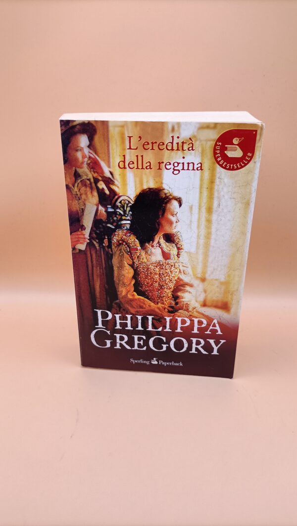 Philippa Gregory, L'eredità della regina, Sperling Paperback