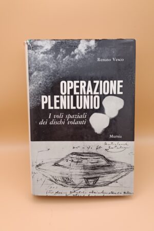Renato Vesco, Operazione Plenilunio - I voli spaziali dei dischi volanti, Mursia