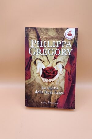 Philippa Gregory, La regina della rosa rossa, Sperling Paperback