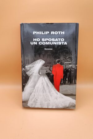 Philip Roth, Ho sposato un comunista, MondolibriPhilip Roth, Ho sposato un comunista, Mondolibri