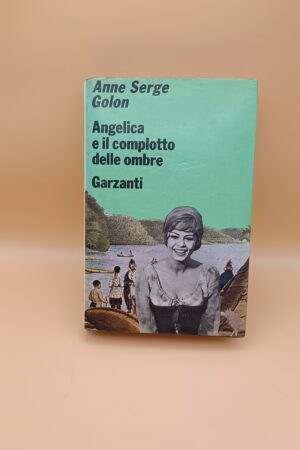 Anne e Serge Golon, Angelica e il complotto delle ombre, Garzanti 1a ed. 1978